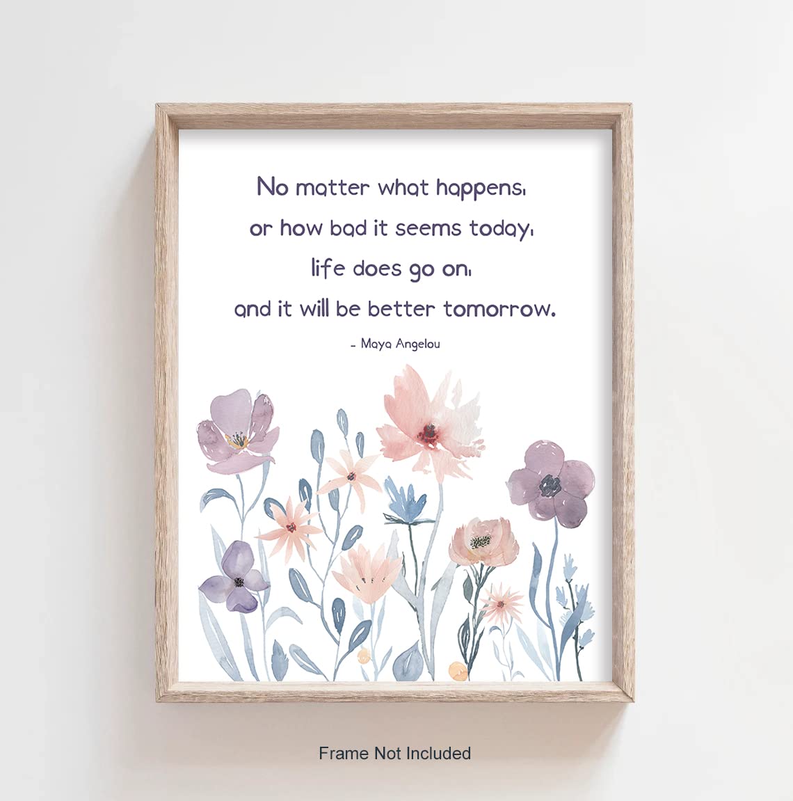 Maya Angelou Quotes Print, Positive Affirmations Poster, Encouragement Gift for Women Girl Teens, Inspirational Wall Decor, Floral Wall Art 8"x10" - UNFRAMED