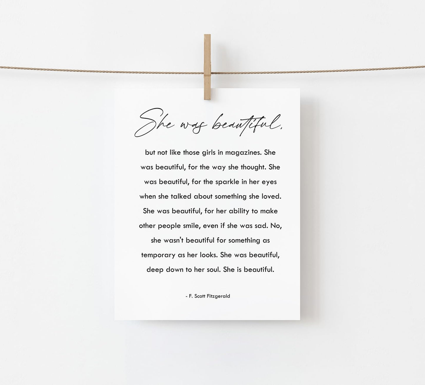 She Was Beautiful - F. Scott Fitzgerald Quote Wall Art - Encouragement Gift for Women Teen Girl Daughter Friends - Inspirational Poster- Minimalist Wall Décor - UNFRAMED PRINT (8"x10")