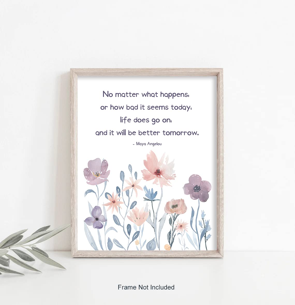Maya Angelou Quotes Print, Positive Affirmations Poster, Encouragement Gift for Women Girl Teens, Inspirational Wall Decor, Floral Wall Art 8"x10" - UNFRAMED