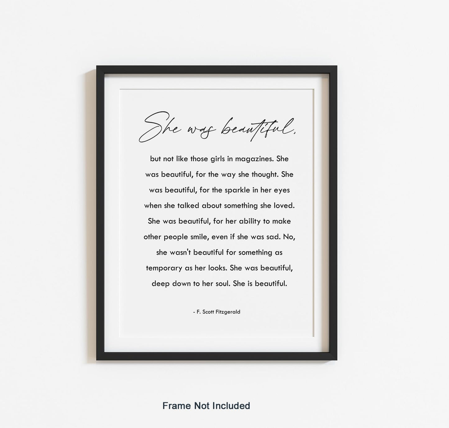 She Was Beautiful - F. Scott Fitzgerald Quote Wall Art - Encouragement Gift for Women Teen Girl Daughter Friends - Inspirational Poster- Minimalist Wall Décor - UNFRAMED PRINT (8"x10")