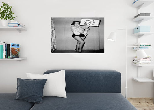 Not Your Bitch Womens Rights Feminist Funny Black and White Wall Poster Vintage Woman Posters Bad Batch Female Empowerment Feminism Matricentric Empowering Cool Wall Decor Art Print Poster 12x18