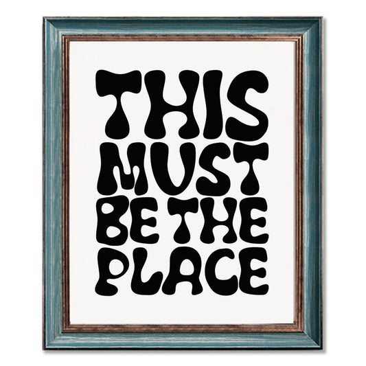 This Must Be The Place Print, Talking Heads, Black and White Poster, Scandinavian Print, Minimalist, Motivational Wall Art, Retro Typography Print, Unframed (8X10 INCH)