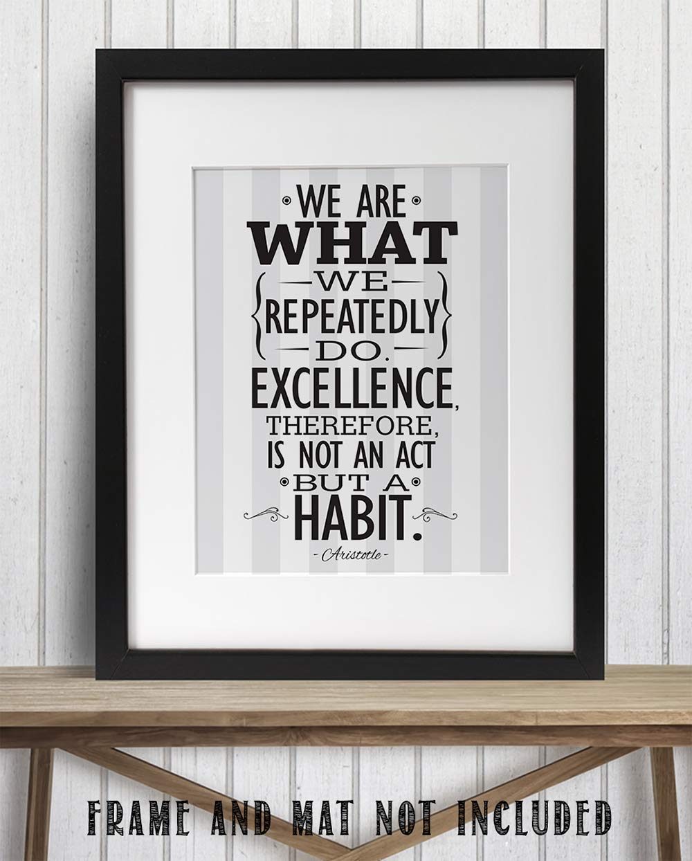 We Are What We Repeatedly Do - Aristotle - 11x14 Unframed Typography Art Print Poster - Great Motivational and Inspirational Gift and Home and Office Decor Under $15