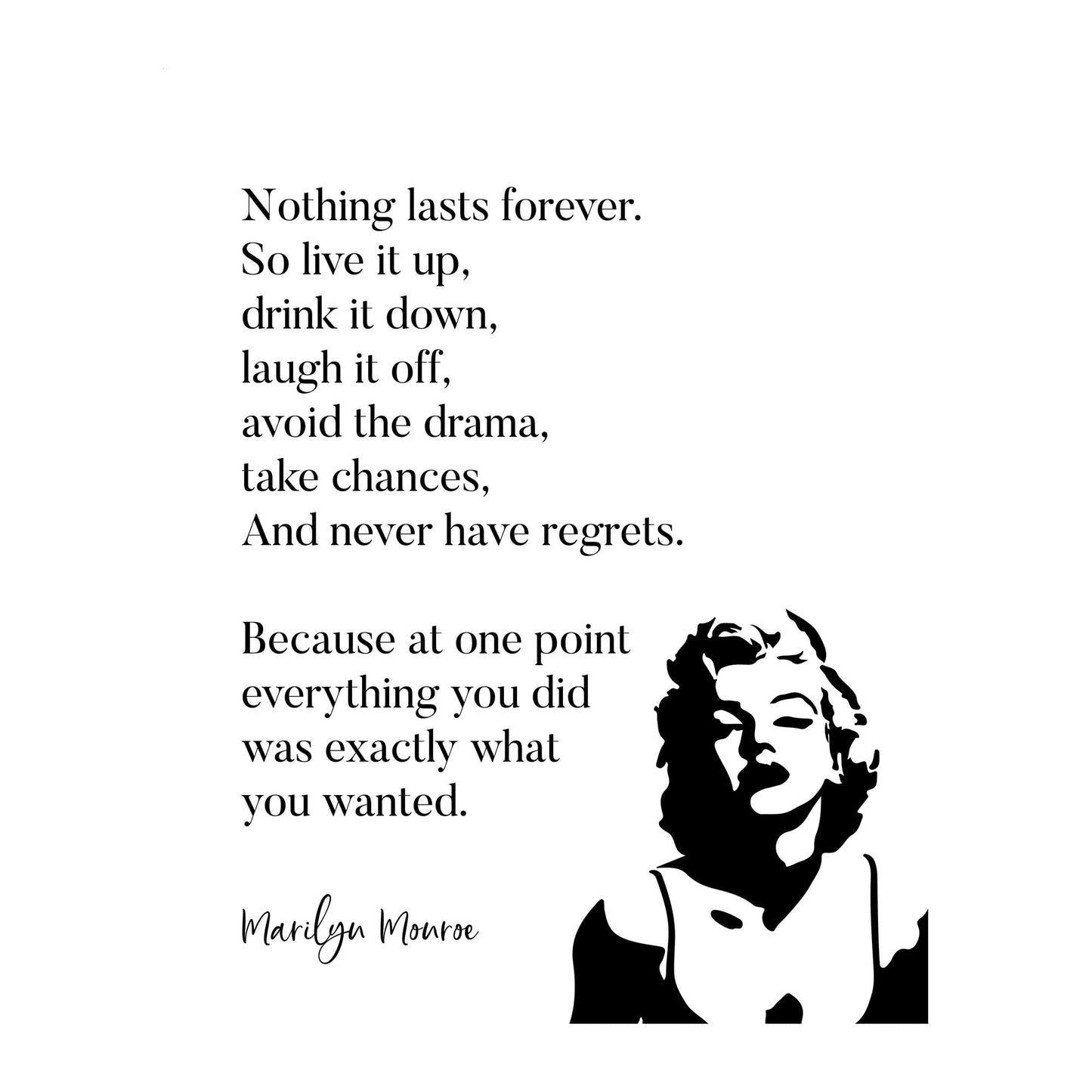 Marilyn Monroe-"Nothing Lasts Forever-So Live It Up"-Inspirational Quotes Wall Art-8 x 10" Retro Poster Print w/Silhouette Image- Ready to Frame. Home-Office-Studio Decor. Great Advice for All!