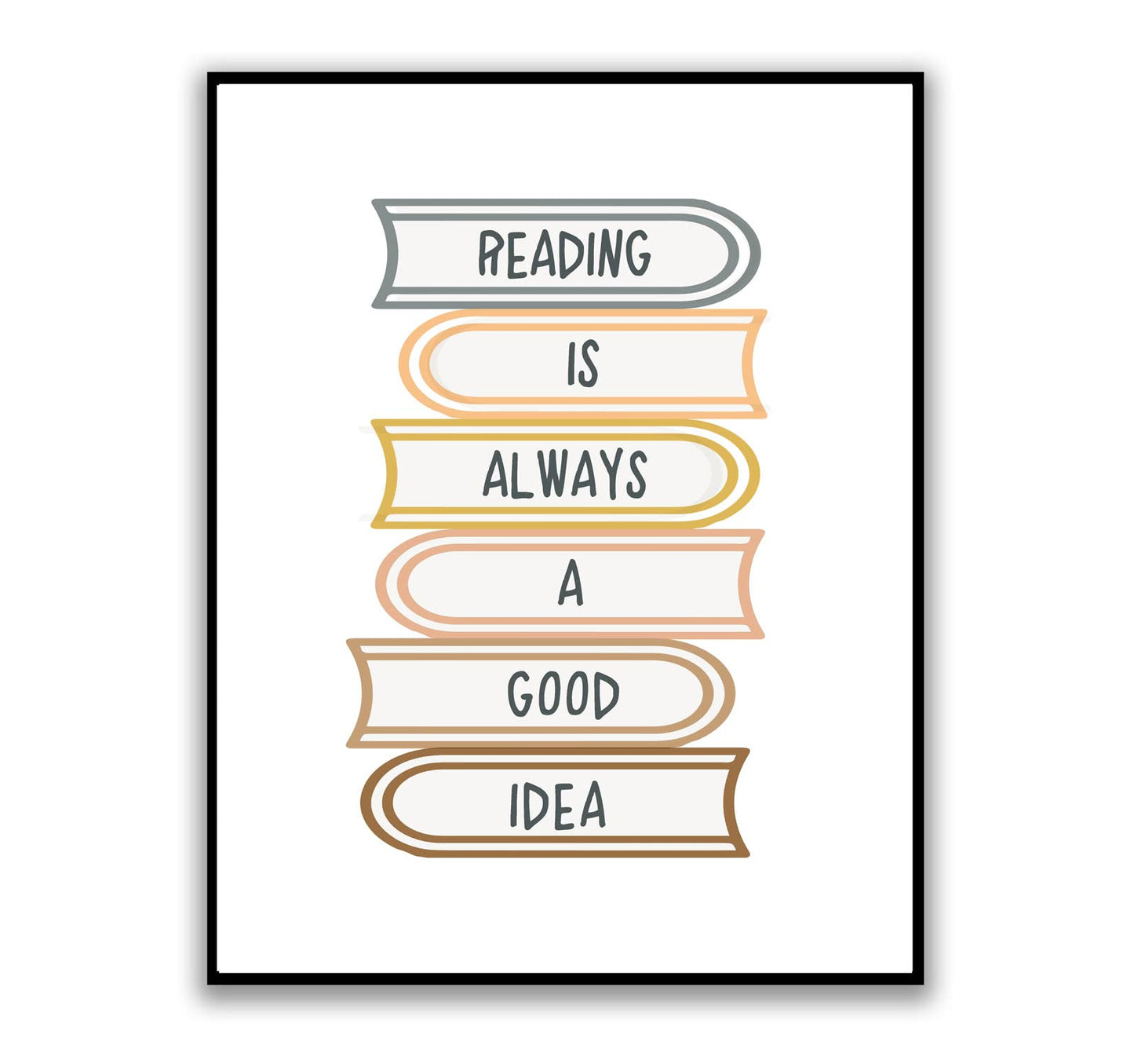 Reading Is Always A Good Idea Boho Classroom Wall Art Prints, Classroom Quotes Poster, Child Library Decor UNFRAMED (8x10INCH)