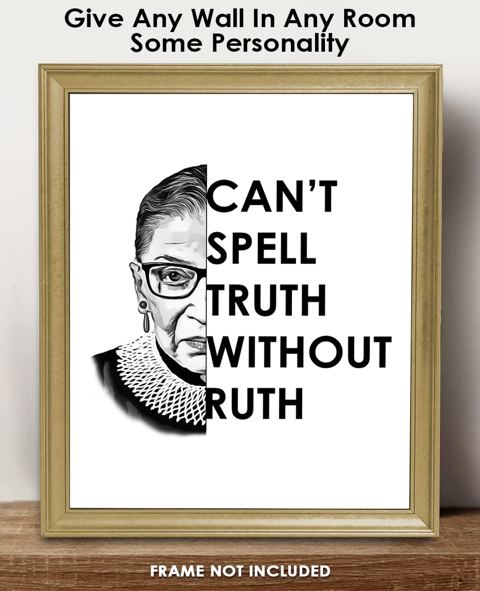 Inspirational Ruth Bader Ginsburg Wall Art: "Can't Spell Truth" 8x10 RBG Poster, RBG Wall Art & Motivational Wall Art, Positive Affirmations Wall Decor for Bedroom & Office Decor for Men & Women