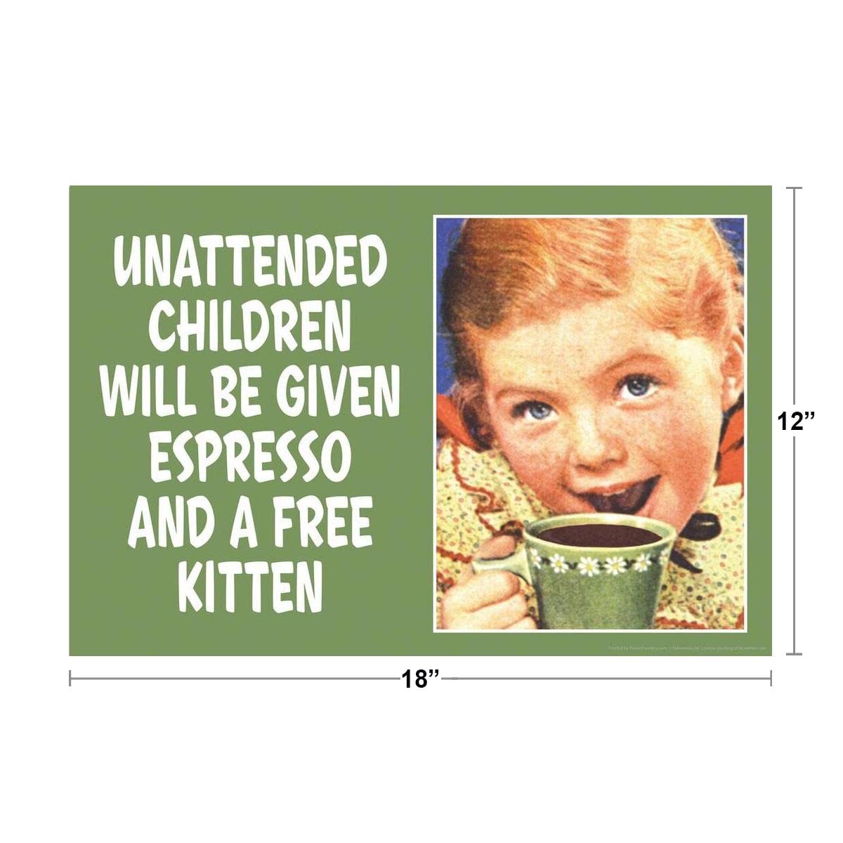 Unattended Children Given Espresso And Free Kitten Funny Coffee Store Shop Decoration Humor Warning Sign Cool Wall Decor Art Print Poster 18x12
