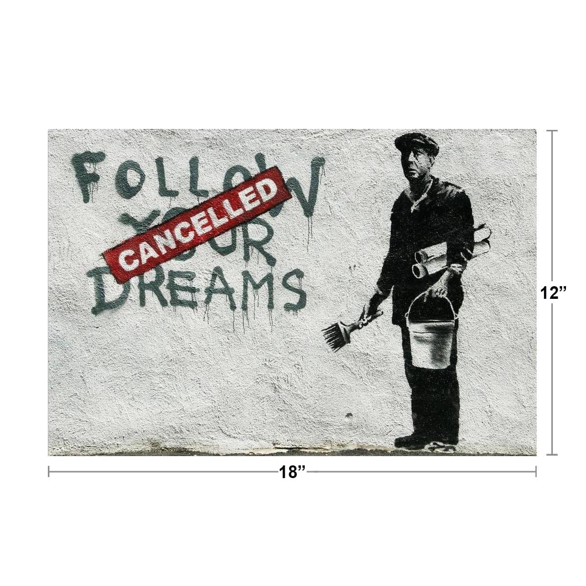 Banksy Follow Your Dreams Cancelled Banksy Print Bansky Modern Art Grafitti Wall Art Street Art Print Graffiti Art Wall Art Retro Pop Art Cool Wall Decor Art Print Poster 18x12