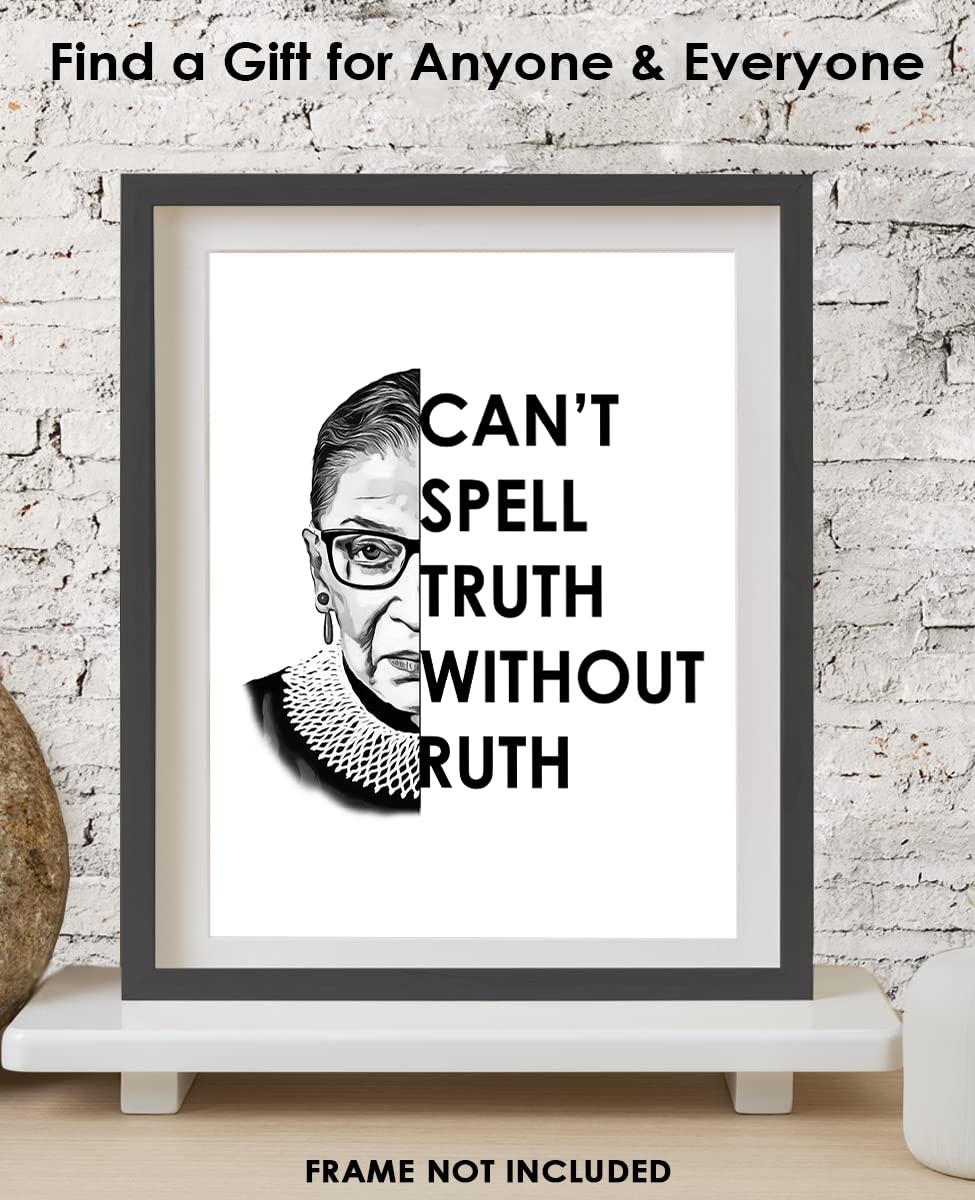 Inspirational Ruth Bader Ginsburg Wall Art: "Can't Spell Truth" 8x10 RBG Poster, RBG Wall Art & Motivational Wall Art, Positive Affirmations Wall Decor for Bedroom & Office Decor for Men & Women