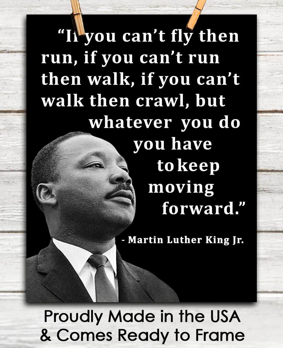Inspirational Martin Luther King Poster: "If You Can't Fly Then Run" 8x10 Unframed Motivational Wall Art & Positive Affirmations Wall Decor for Teen, Girl, Boy - MLK Quotes Office Decor for Men, Women