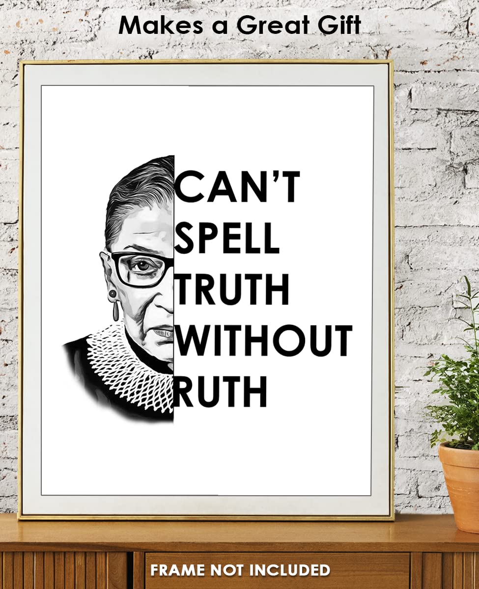 Inspirational Ruth Bader Ginsburg Wall Art: "Can't Spell Truth" 8x10 RBG Poster, RBG Wall Art & Motivational Wall Art, Positive Affirmations Wall Decor for Bedroom & Office Decor for Men & Women