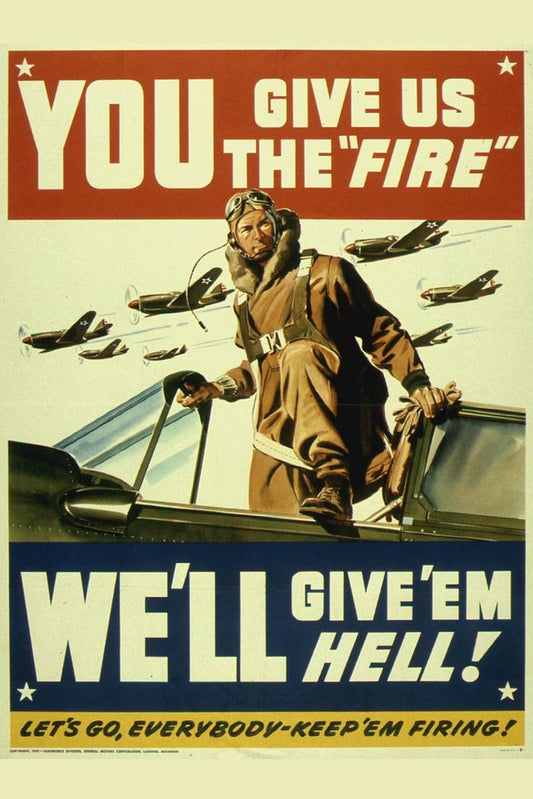 You Give Us the Fire Well Give Em Hell! Vintage World War II Reprint Cool Wall Decor Art Print Poster 12x18