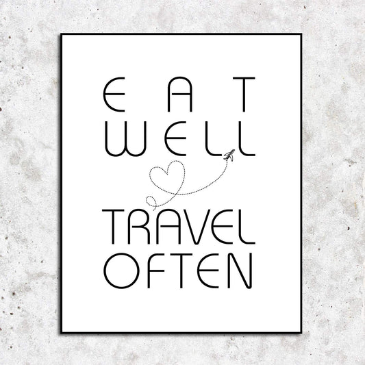 Eat Well and Travel Often Inspirational Print Home Decor Typography Poster Travel Adventure Wall Art Decor Travel Poster Wall Art 8x10inch no frame