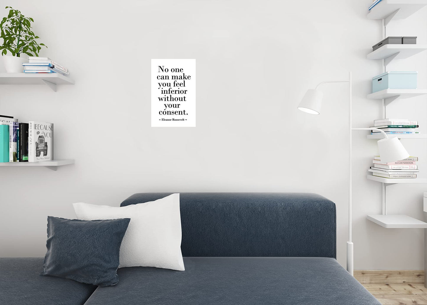 Eleanor Roosevelt No One Can Make You Feel Inferior Without Your Consent Quote Motivational Cool Wall Decor Art Print Poster 12x18