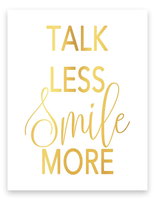 Gold Foil Print Talk Less Smile More Poster Quote Unframed Wall Decor Encouragement Gifts For Office, Dorm, Bedroom Decor Poster