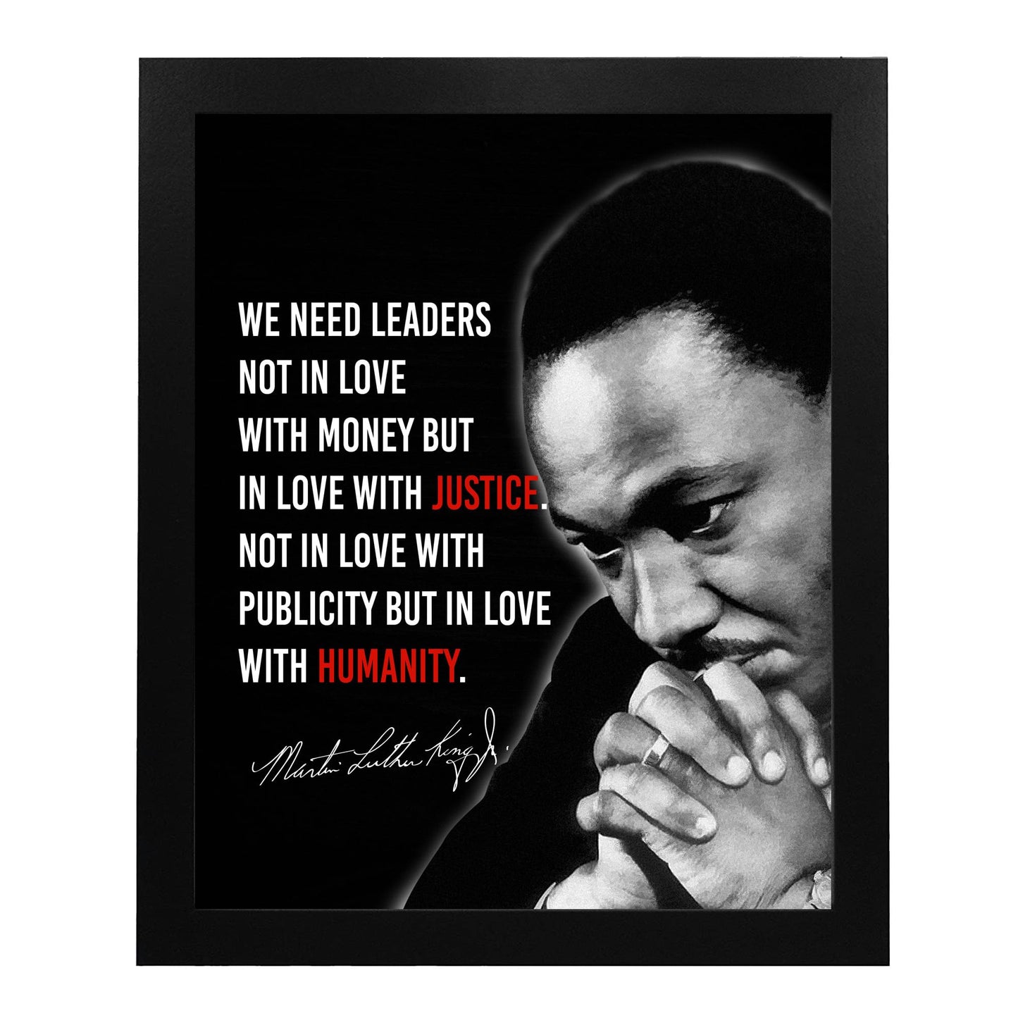 MLK Jr. Quotes Wall Art Decor - We Need Leaders In Love With Justice & Humanity, This Inspirational Patriotic Wall Decor Poster Print Is An Ideal Wall Art For Home and Office Decor Unframed - 8x10"