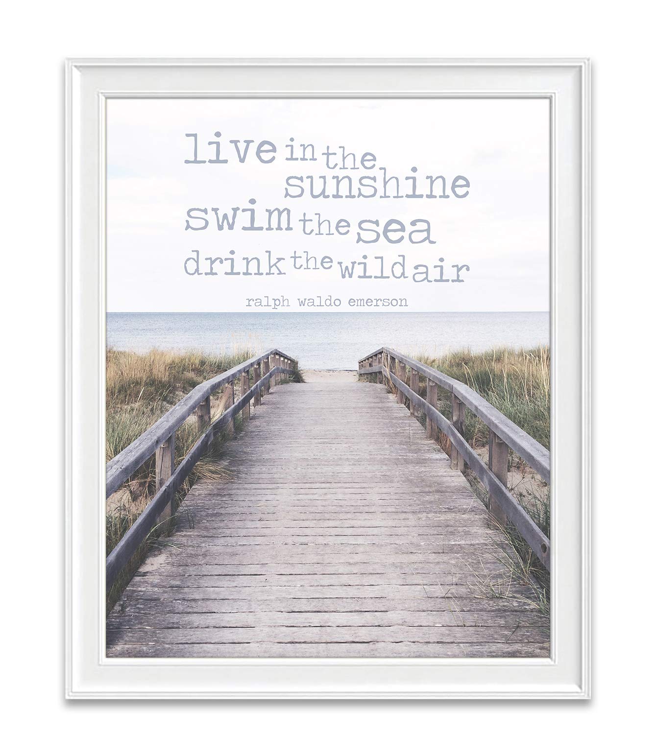Live in the Sunshine, Swim the Sea, Drink the Wild Air, Ralph Waldo Emerson Photography Print, Unframed, Coastal Beach Dock Wall Art Decor Poster Sign, Inspirational Gift, All Sizes
