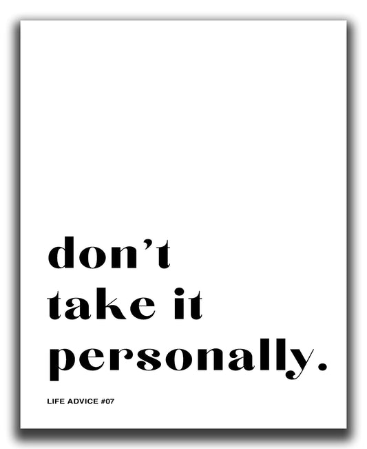 Motivational Wall Art - 8x10" UNFRAMED Print -"Don't Take It Personally" - Inspirational Wall Decor - Black & White Typography, Inspiring Quotes Wall Decor, Motivational Posters