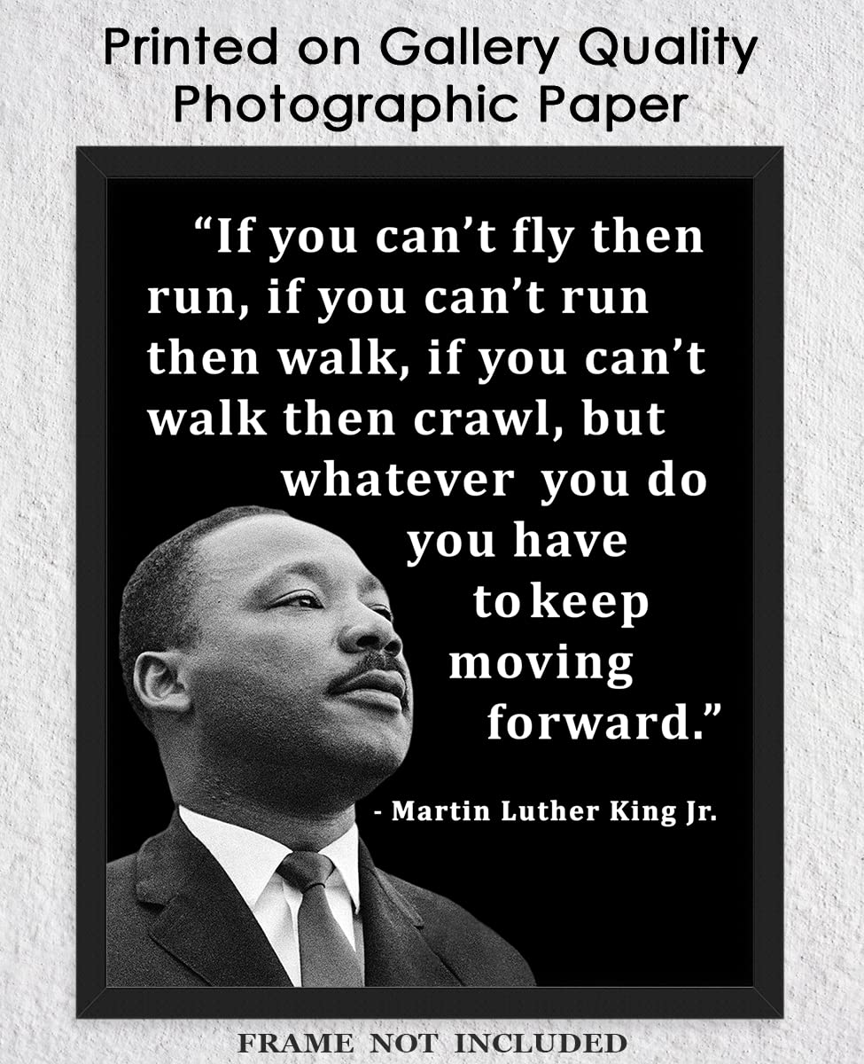 Inspirational Martin Luther King Poster: "If You Can't Fly Then Run" 8x10 Unframed Motivational Wall Art & Positive Affirmations Wall Decor for Teen, Girl, Boy - MLK Quotes Office Decor for Men, Women
