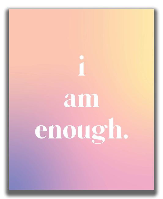 I Am Enough - Inspirational & Motivational Wall Art Quote - 8x10" UNFRAMED Print - Colorful Gradient Typography - Inspiring Quotes Wall Decor, Motivational Posters