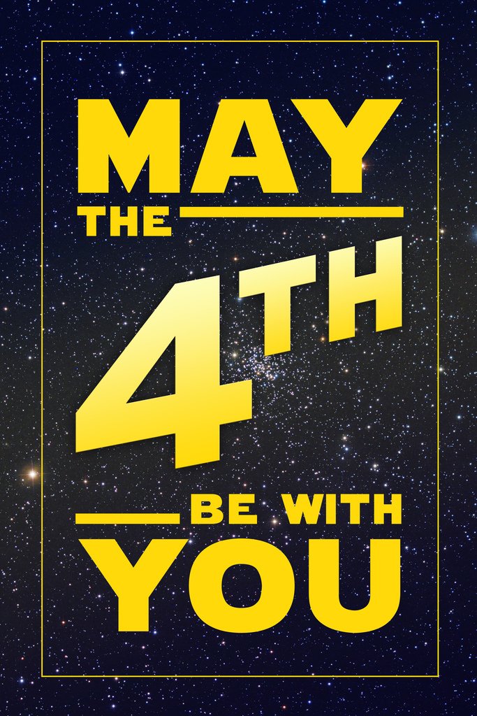 May The Fourth Be With You Movie Cool Wall Decor Art Print Poster 12x18
