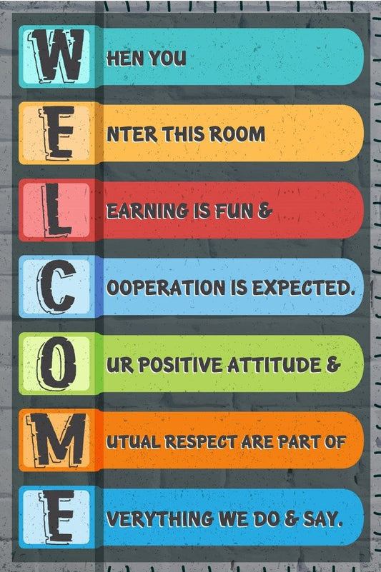 Welcome-When You Enter This Room Classroom Wall Poster Print|Classroom Office Business Dorm Home Office|18 X 12 In|SJC54