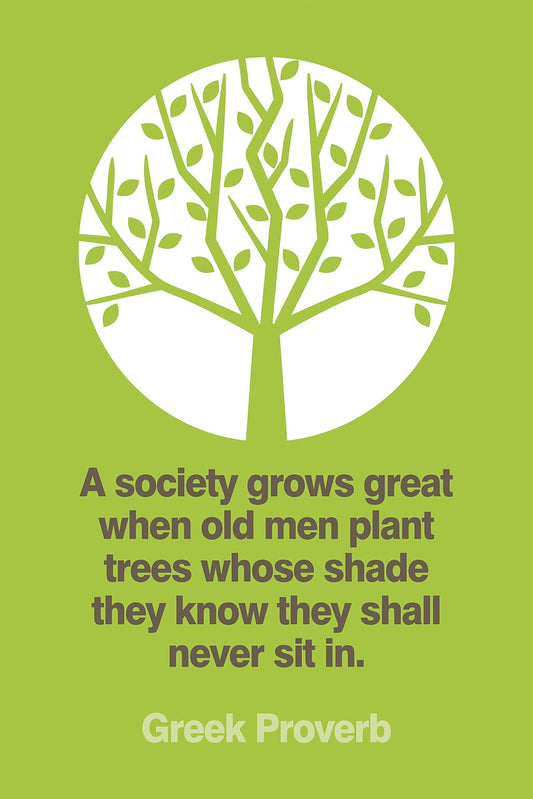 Greek Proverb Quote "Plant Trees" Wisdom Home Decor Wall Art Print Or Poster Unframed