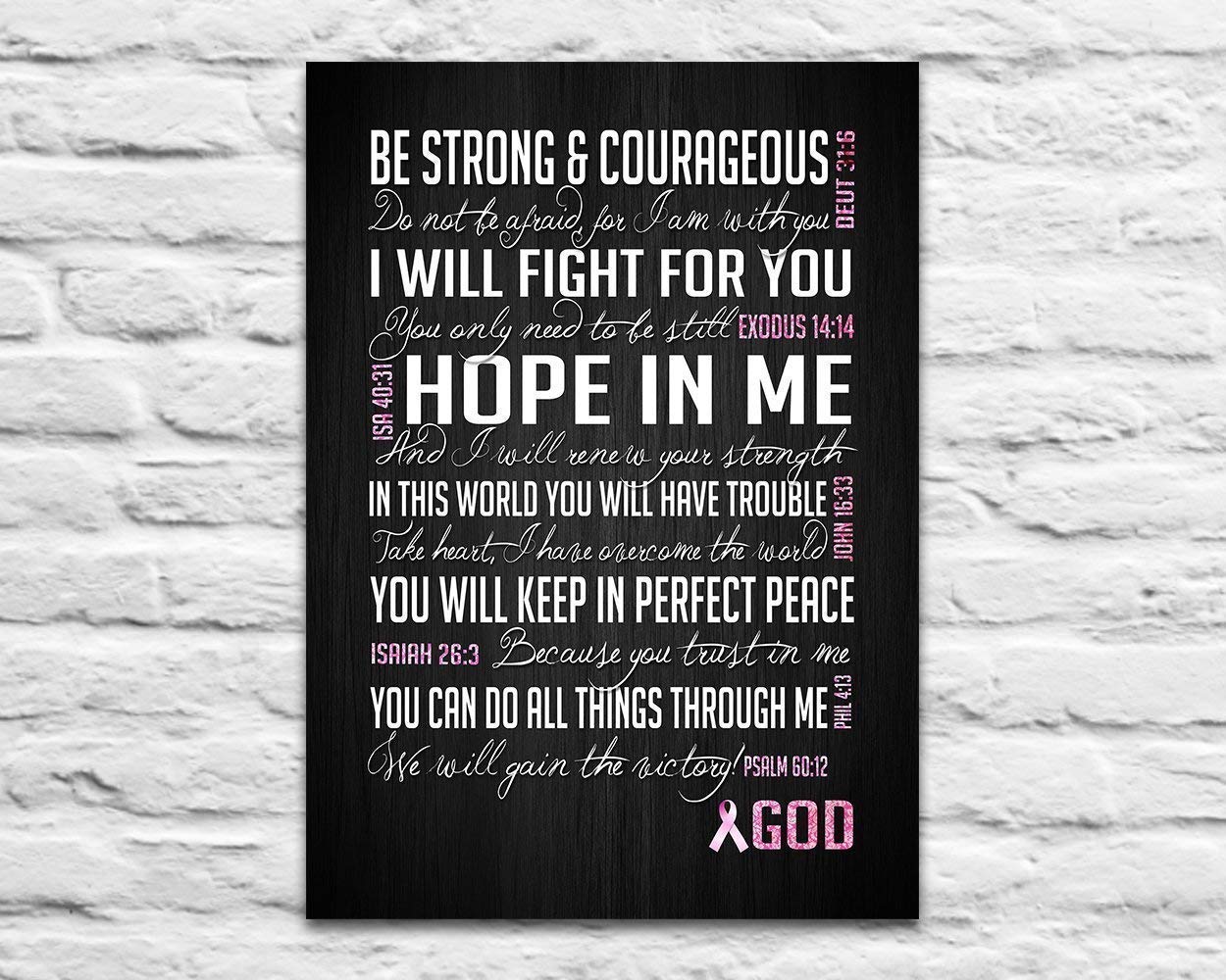 Be Strong and Courageous, Breast Cancer Awareness Encouragement Art Print, Unframed, Pink Survivor Bible Verse Scriptures Poster Gift for Her, 5x7 inches