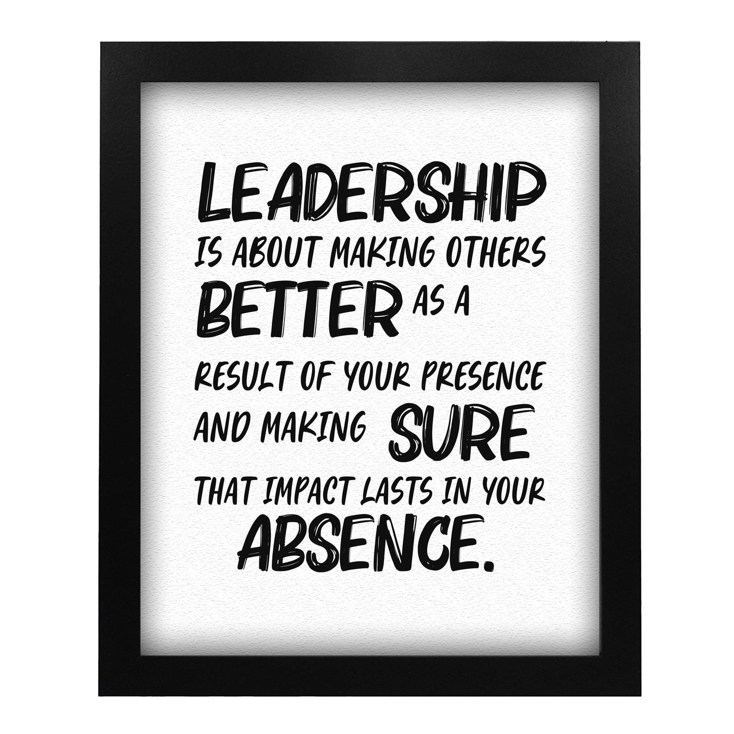 Leadership-About Making Others Better- Motivational Quotes Wall Art, Modern Inspirational Poster Print For Perfect Home Decor, Office Decor, Dorm & Gym Decor. Great Motivational Gift, Unframed- 8x10"