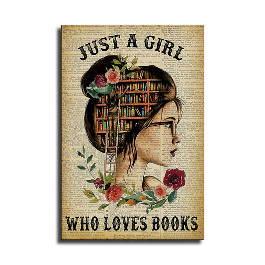 Motivational Posters Wall Decor - Just A Girl Who Loves Books Poster Wall Art - Positive Women ?gifts Print Canvas Living Room Bedroom Kitchen Book Lovers Poster (Just a Girl,16×24inch)