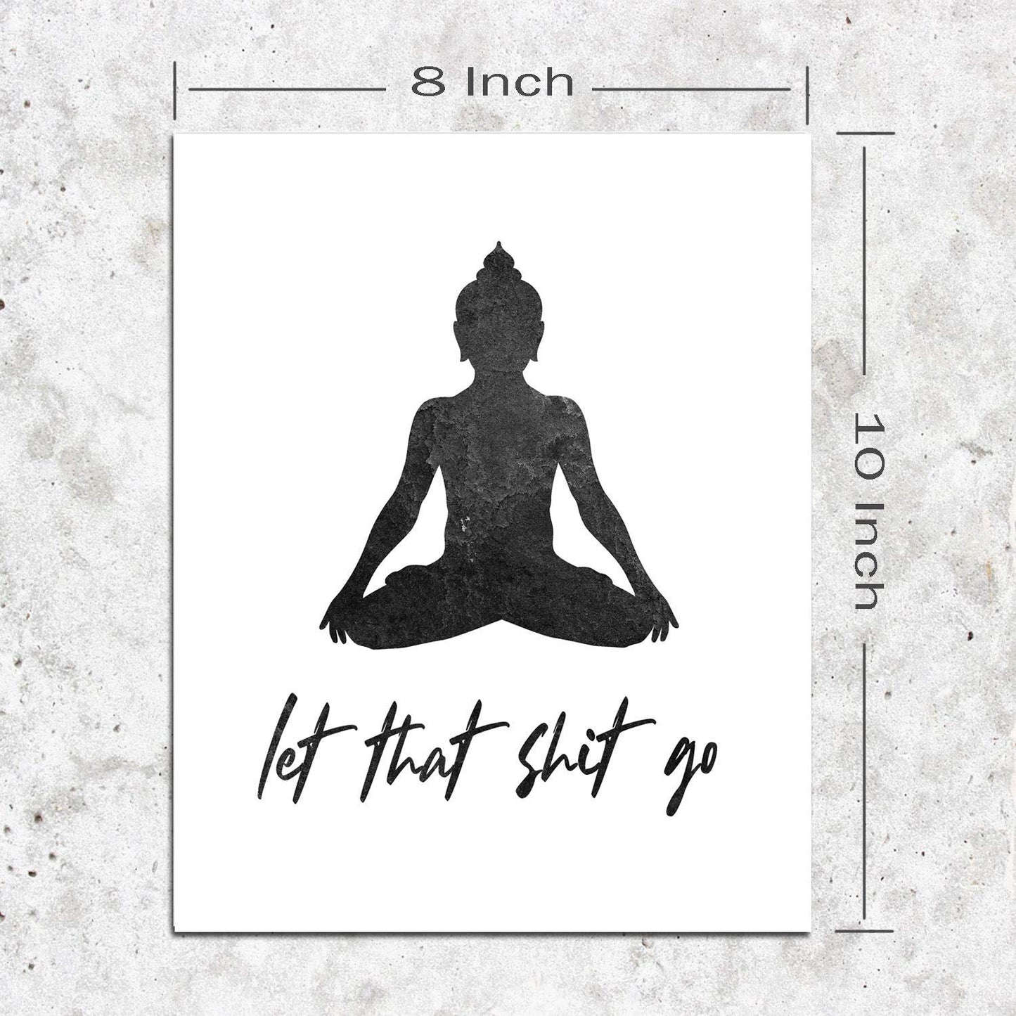 Let That Shit Go Minimalist Art Print - Yoga Room Decoration - Buddhist Prints Wall Pictures for Home Decor - Buddha Art Print Poster - Home Decor Wall Art 8x10 Inch (No Frame)
