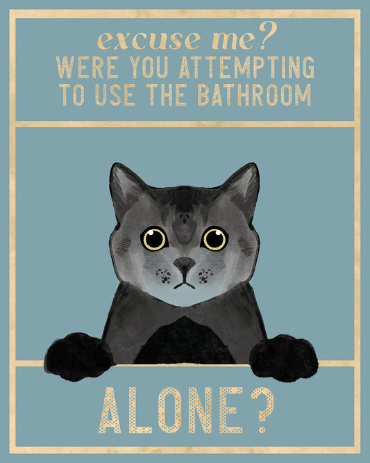 Excuse Me Were You Attempting To Use The Bathroom Funny Cat Poster - Cute Black Cat Decor - Vintage Cottagecore Decor - Bathroom Art Gag Wall Decor - Funny Gifts For Men Women Friends - 8x10 In Print