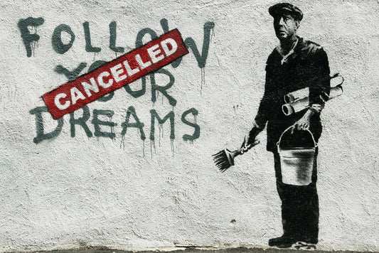 Banksy Follow Your Dreams Cancelled Banksy Print Bansky Modern Art Grafitti Wall Art Street Art Print Graffiti Art Wall Art Retro Pop Art Cool Wall Decor Art Print Poster 18x12