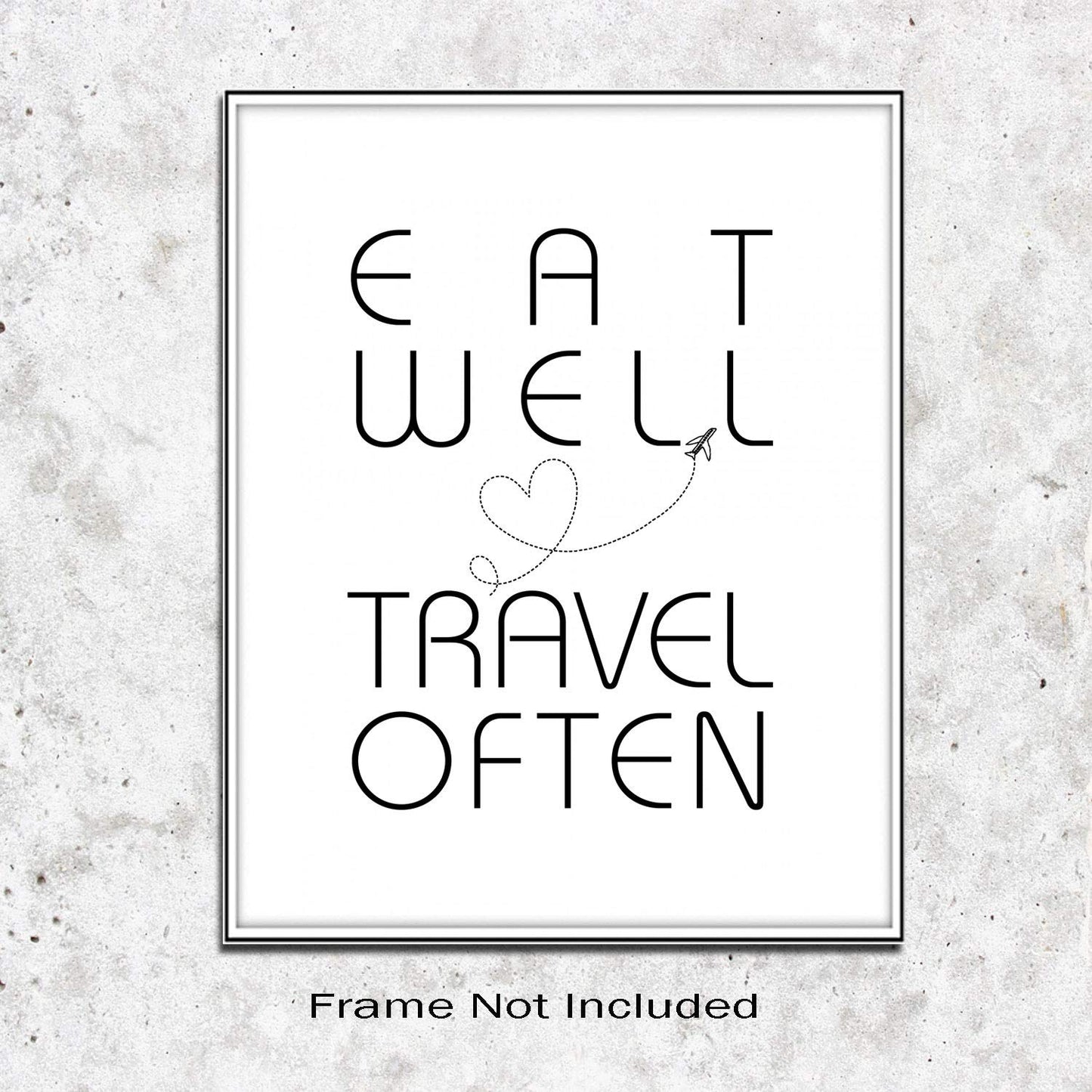 Eat Well and Travel Often Inspirational Print Home Decor Typography Poster Travel Adventure Wall Art Decor Travel Poster Wall Art 8x10inch no frame