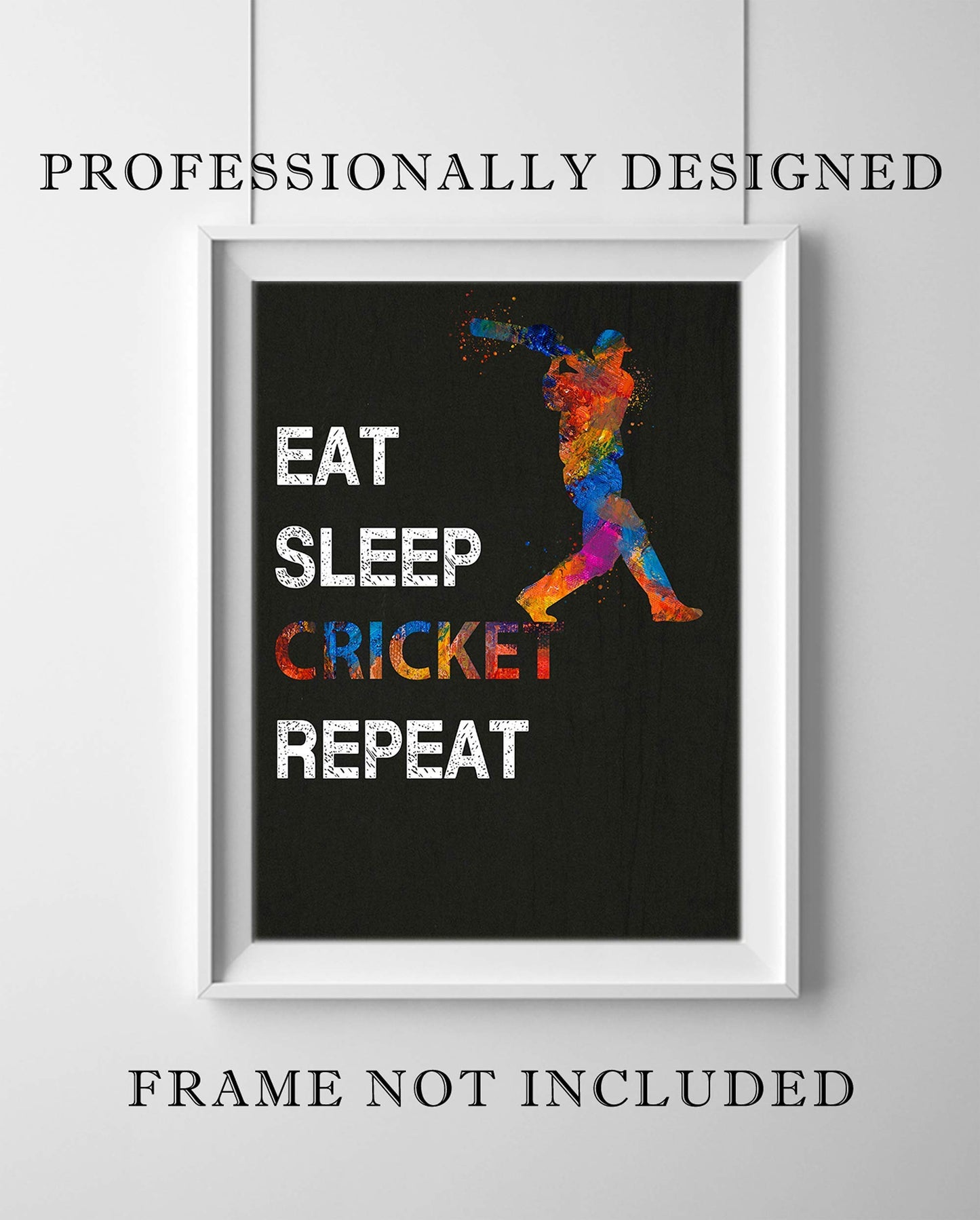 Eat Sleep Cricket Repeat Quote Wall Art, 11x14 inch Unframed Poster Print, Ideal for Cricket Players, Cricket Coach, Umpire and Fans