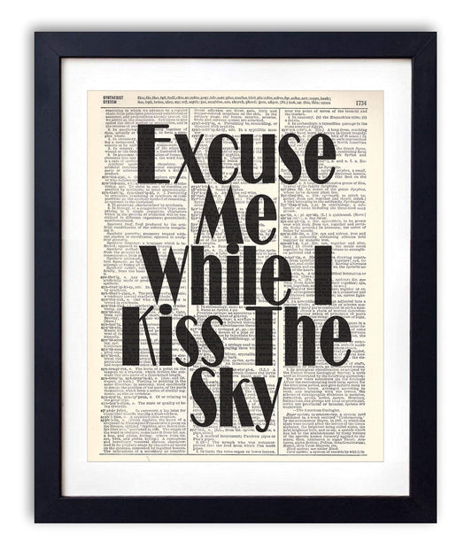 Excuse Me While I Kiss The Sky Typography Quote, Vintage Dictionary Art Print, Antique Wall Art Home Decor, Modern Boho Poster, Decoration Living Room Bedroom Office 8x10 Inches, Ready To Frame