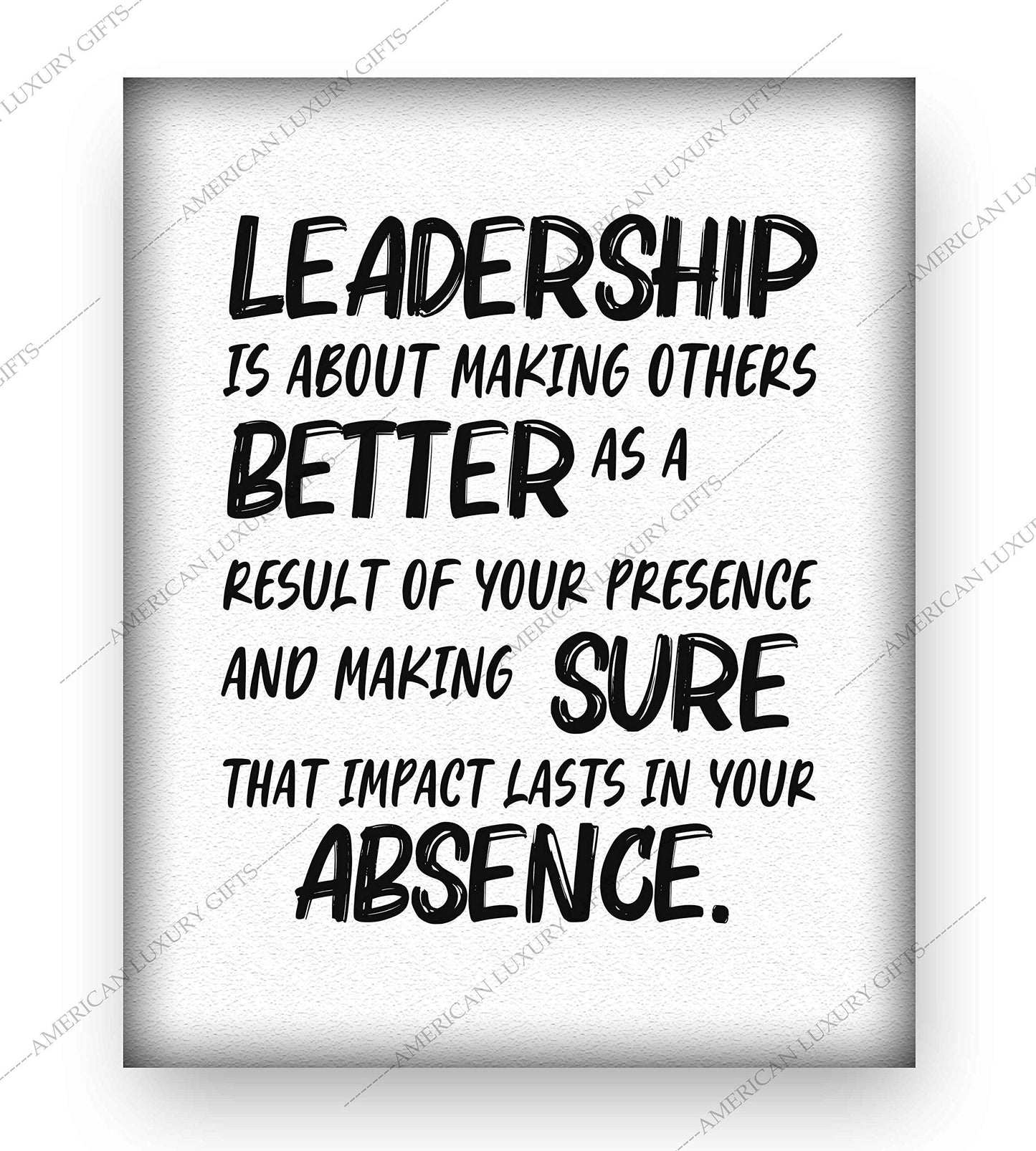 Leadership-About Making Others Better- Motivational Quotes Wall Art, Modern Inspirational Poster Print For Perfect Home Decor, Office Decor, Dorm & Gym Decor. Great Motivational Gift, Unframed- 8x10"