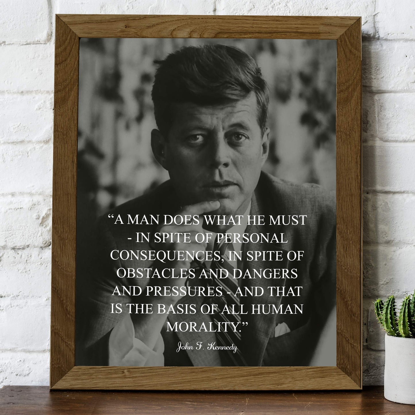 JFK Political Quotes Wall Art Decor - A Man Does What He Must, This Portrait JFK's Presidential Patriotic Wall Art Poster Print Is An Ideal Wall Art For Home, Office and School Decor Unframed - 8x10
