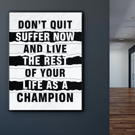 Don't Quit, Suffer Now Canvas